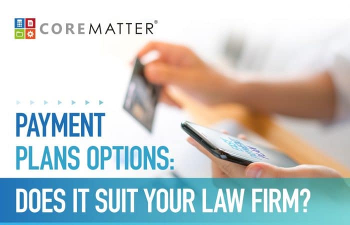Payment-Plans-Options-Does-It-Suit-Your-Law-Firm