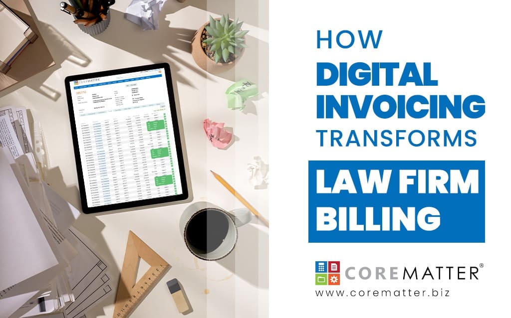 How Digital Invoicing Transforms Law Firm Billing